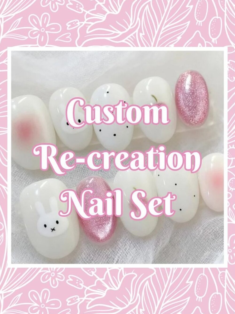 💅 Custom Re-Creation Press-On Nails (Made to Order)